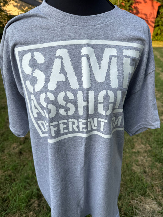 Same asshole different day custom screen print t-shirt - Grey - Lg